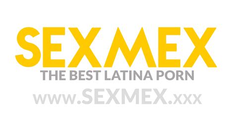 porn movies sexmex|New SexMex Porn Videos